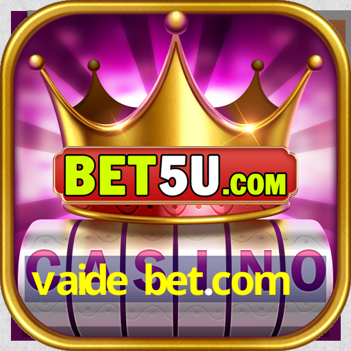 vaide bet.com